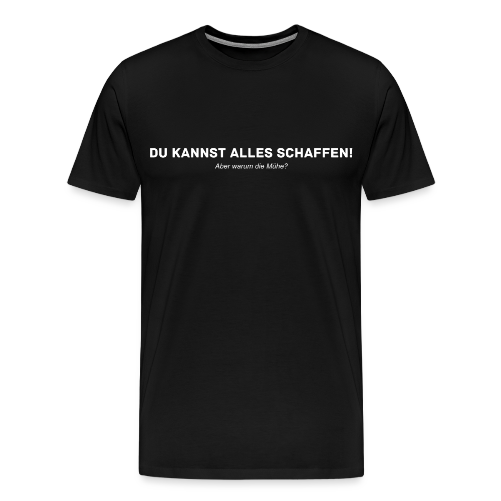 Premium "Sprüche" T-Shirt - black