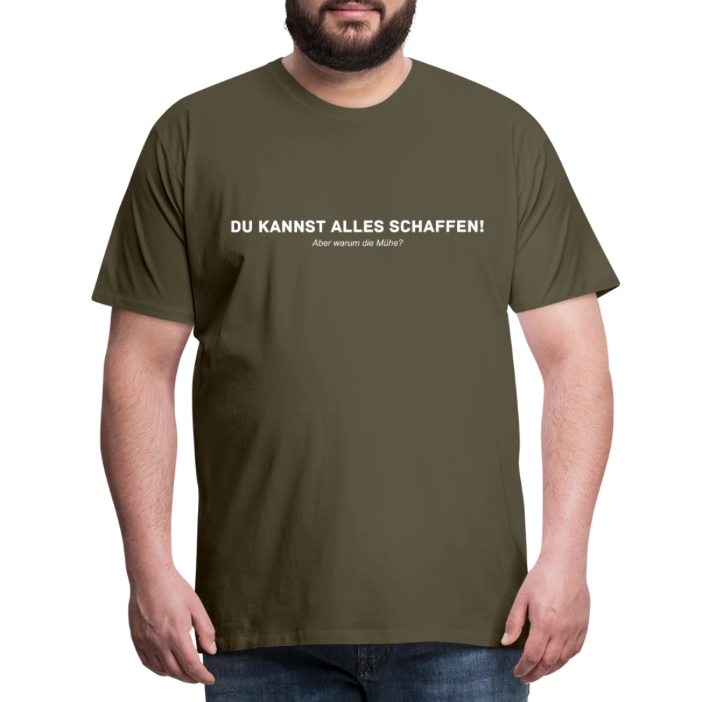 Premium "Sprüche" T-Shirt - khaki