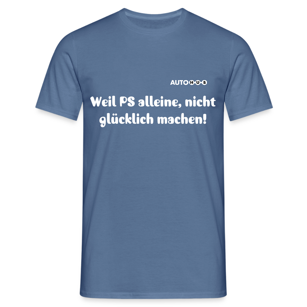 Weil PS alleine nicht glücklich machen! - dove blue 