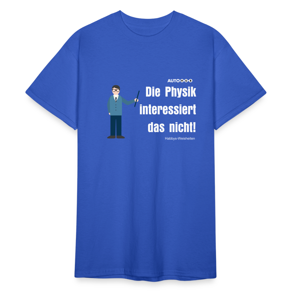 Physik interessiert sich dafür nicht! - royal blue